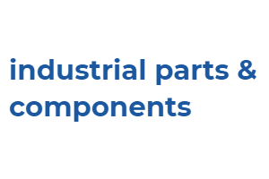 industrial parts & components manufacturing